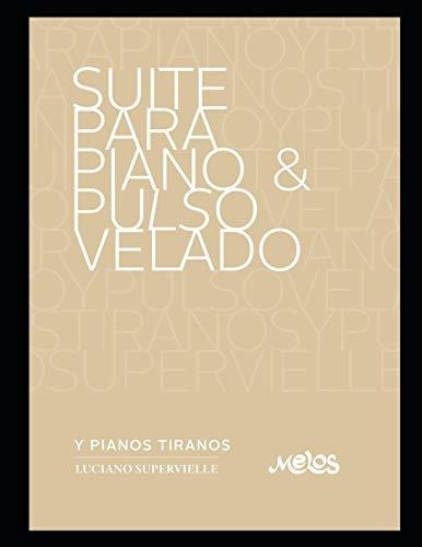 Suite Para Piano & Pulso Velado