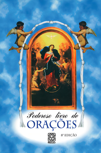 O Poderoso Livro De Orações, de Lodocy. Editorial Pallas Editora e Distribuidora Ltda., capa mole em português, 2006