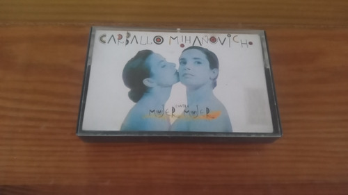 Carballo Mihanovich  Mujer Contra Mujer  Cassette Nuevo 