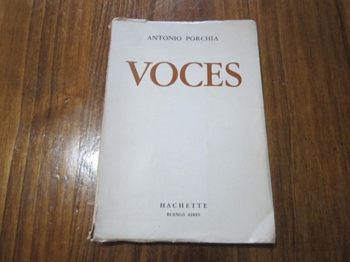 Voces - Antonio Porchia - Ed: Hachette