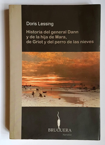 Historia Del General Dann Y De La Hija De Mara, D. Lessing