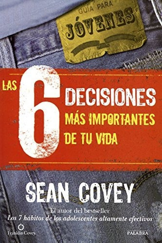 6 Decisiones Mas Importantes De Tu Vida (educación Y Familia