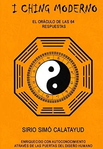 I Ching Moderno: El Oráculo De Las 64 Respuestas (spanish Edition), De Simó Calatayud, Sirio., Vol. 1. Editorial Oem, Tapa Blanda En Español