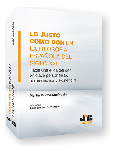 Libro Lo Justo Como Don En La Filosofia Espaã¿ola Del Sig...