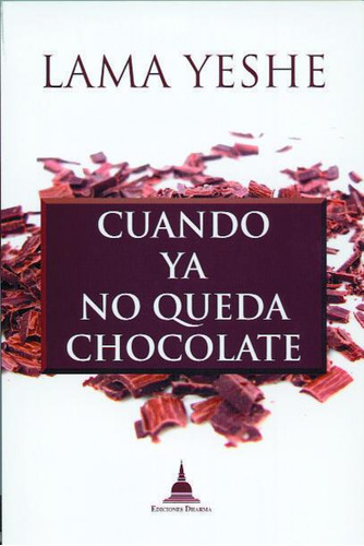 Cuando No Queda Chocolate  -  Thubten Yeshe