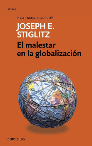 Malestar En La Globalizacion, De Stiglitz, Joseph E.. Editorial Debols!llo En Español