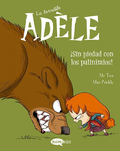 LA TERRIBLE ADELE VOL 7 SIN PIEDAD CON LOS PAVINIMIOS, de Mr Tan. Editorial Komikids, tapa blanda en español