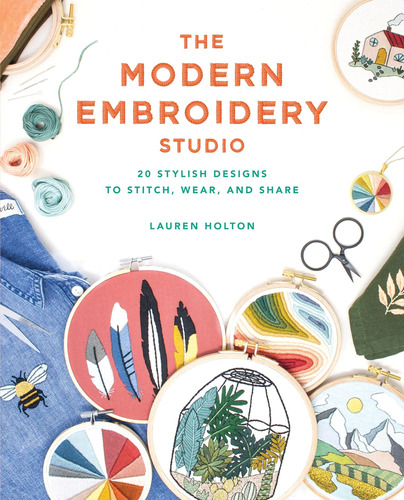 Libro: The Modern Embroidery Studio: 20 Stylish Designs To S