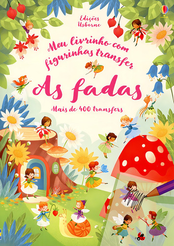 As fadas: meu livrinho com figurinhas transfer, de Campelo, Luciano. Editorial USBORNE, capa mole em português, 2019