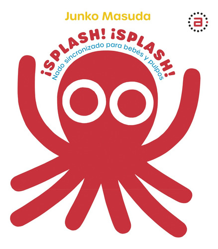 Splash! Splash! Nado Sincronizado Para Bebes Y Pulpos - Junk