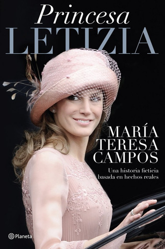 Princesa Letizia, De Campos, María Teresa. Editorial Planeta, Tapa Dura En Español