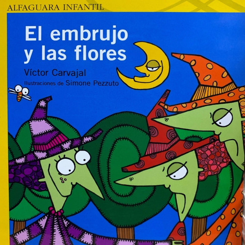 Libro El Embrujo Y Las Flores, Victor Caravajal, Alfaguara