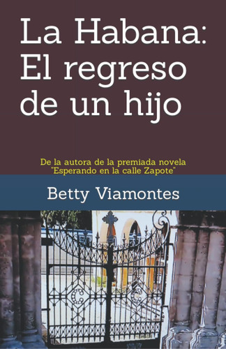 Libro: La Habana: El Regreso De Un Hijo (edición En Español)