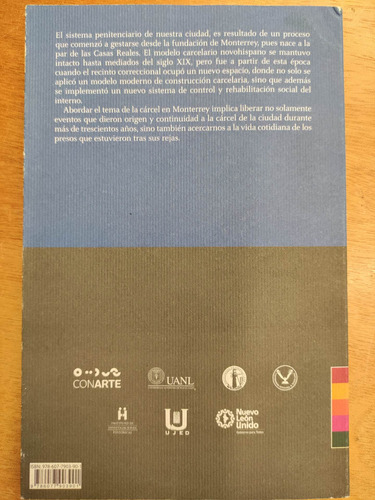 Entre Sillares, Maderos Y Barrotes. La Prisión En Monterrey