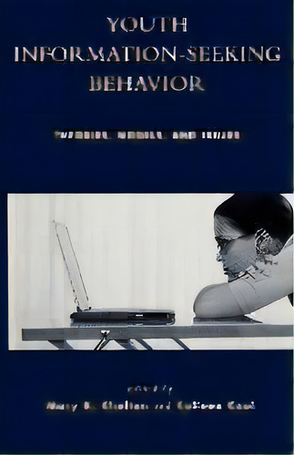 Youth Information Seeking Behavior : Theories, Models, And Issues, De Mary K. Chelton. Editorial Scarecrow Press, Tapa Blanda En Inglés