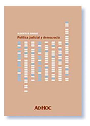 Politica Judicial Y Democracia - Binder, Alberto M