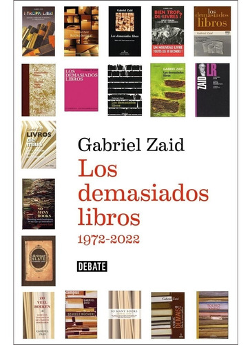 Libro Los Demasiados Libros 1972-2022 - Gabriel Zaid