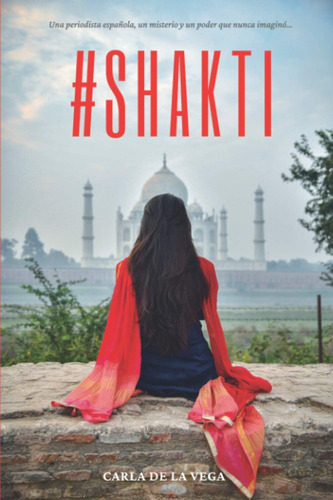 Libro Shakti Tres Mujeres Un Misterio India En Español