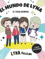 Comprar El Mundo De Lyna Para Colorear Incluye Stickers Lyna Vallejo