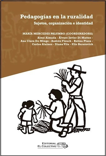 Libro Pedagogias De La Ruralidad .sujetos Organizacion E Ide