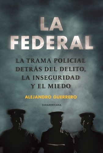 La Federal - Guerrero, Alejandro