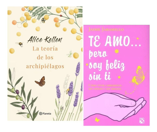 La Teoria De Los Archipielagos+te Amo Pero Soy Feliz Sin Ti