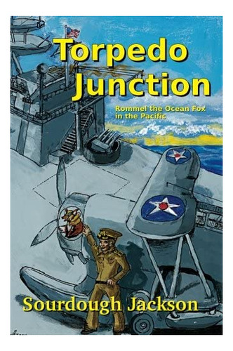 Libro: En Inglés Torpedo Junction Rommel The Ocean Fox In T