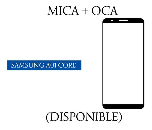Mica Pantalla + Oca Samsung Galaxy A01 Core.