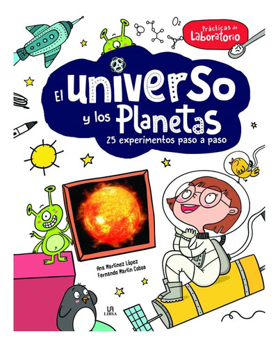 Universo Y Los Planetas (prácticas De Laboratorio), El, De Ana Martinez Lopez / Fernando Martin Cobos. Editorial Libsa (agata), Tapa Blanda, Edición 1 En Español