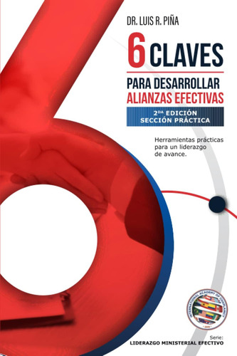 Libro: 6 Claves Para Desarrollar Alianzas Efectivas (spanish