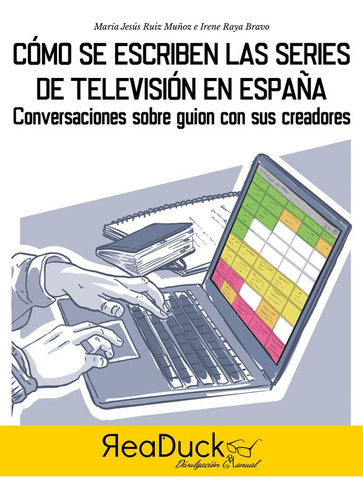 Cómo Se Escriben Las Series En España., De Irene Raya Bravo. Editorial Readuck Editorial, Tapa Blanda En Español