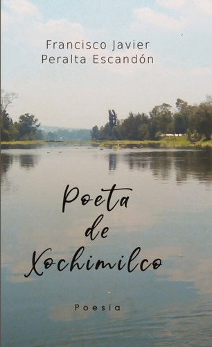 Libro Poeta De Xochimilco