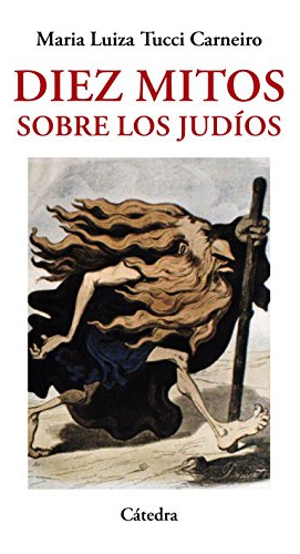 Libro Diez Mitos Sobre Los Judíos De Tucci Carneiro Maria Lu