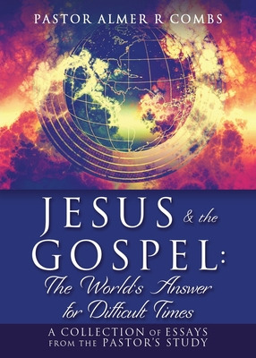 Libro Jesus & The Gospel: The World's Answer For Difficul...