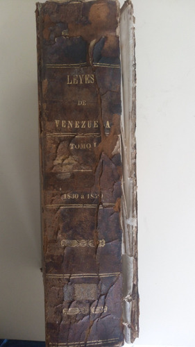 Cuerpo De Leyes De Venezuela Desde 1.830, Edición De 1.851