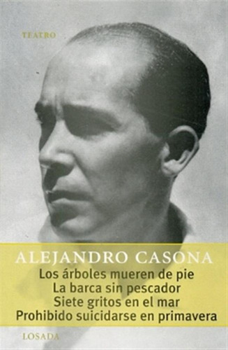 Arboles Mueren De Pie/barca Sin Pescador/siete Gritos En El