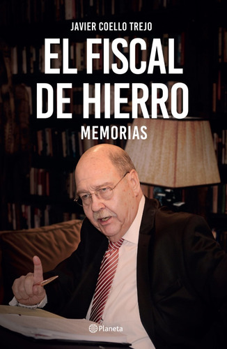 El Fiscal De Hierro - Memorias - Javier Coello Trejo - Nuevo