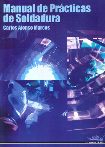 Libro Manual De Prácticas De Soldadura De Carlos Alonso Marc