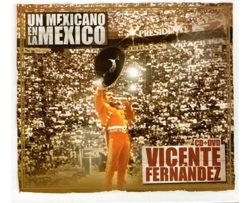 Vicente Fernandez - Un Mexicano En La Mexico - Cd + Dvd
