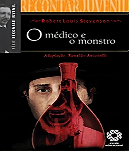 Livro Recontar Juvenil - Medico E O Monstro, O: Recontar Juvenil - Medico E O Monstro, O, De Robert Louis Stevenson., Vol. 1., Capa Mole, Edição 1 Em Português, 2012