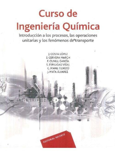 Libro Curso De Ingeniería Química De F Cunill Garcia, S Cerv