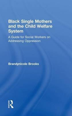 Libro Black Single Mothers And The Child Welfare System -...