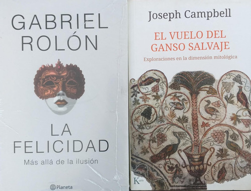 X2 Felicidad + Vuelo Salvaje Rolon Planeta Campbell Kairos