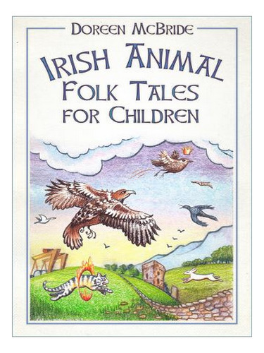 Irish Animal Folk Tales For Children (paperback) - Dor. Ew02