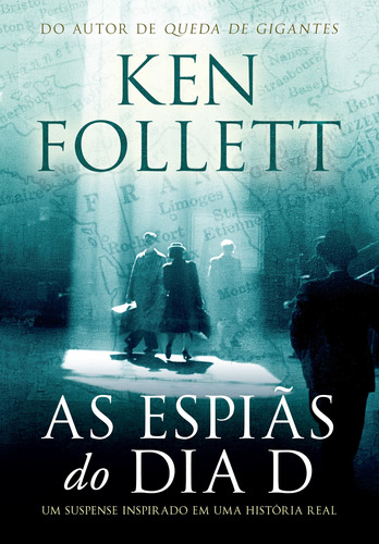 As espiãs do Dia D, de Follett, Ken. Editora Arqueiro Ltda., capa mole em português, 2015