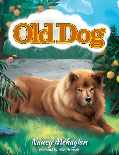 Old Dog, De Mehagian, Nancy. Editorial Huqua Pr, Tapa Blanda En Inglés