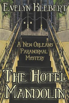 Libro The Hotel Mandolin: A New Orleans Paranormal Myster...