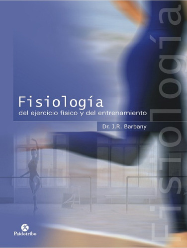 Libro Fisiología Del Ejercicio Físico Y Del Entrenamiento