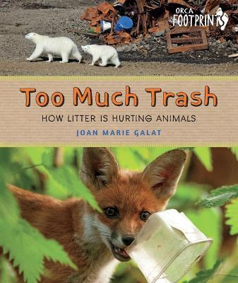 Libro Too Much Trash : How Litter Is Hurting Animals - Jo...