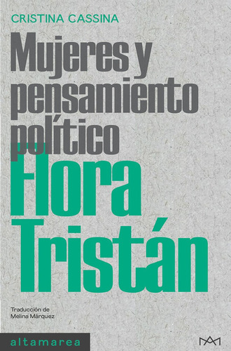 Flora Tristan, De Cassina, Cristina. Editorial Altamarea Ediciones, Tapa Blanda En Español